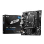 Mnm Box Deals | Msi B760M-E Pro Ddr5 Lga1700 M-Atx Motherboard MnM Box Deals | MSI B760M-E PRO DDR5 LGA1700 M-ATX Motherboard